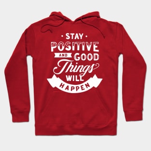 Stay Positive Hoodie